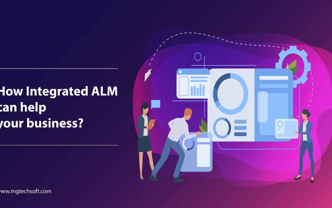 How integrated ALM can help your business?