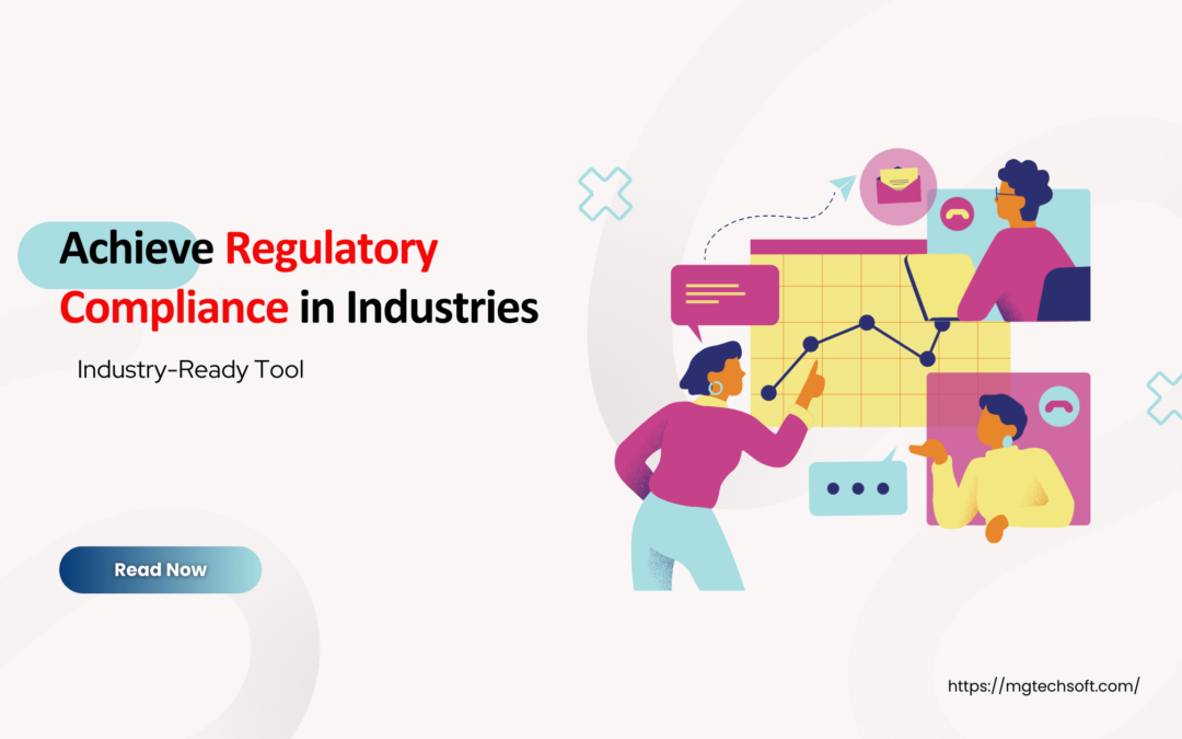 Efficient Tools for Achieving Regulatory Compliance in Industries