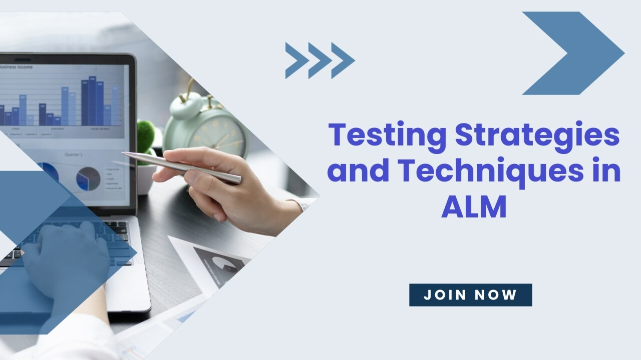  Testing Strategies and Techniques in ALM