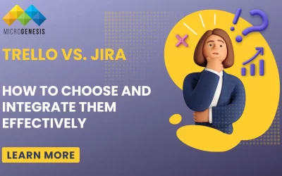 Trello vs. Jira: How to Choose and Integrate Them Effectively  