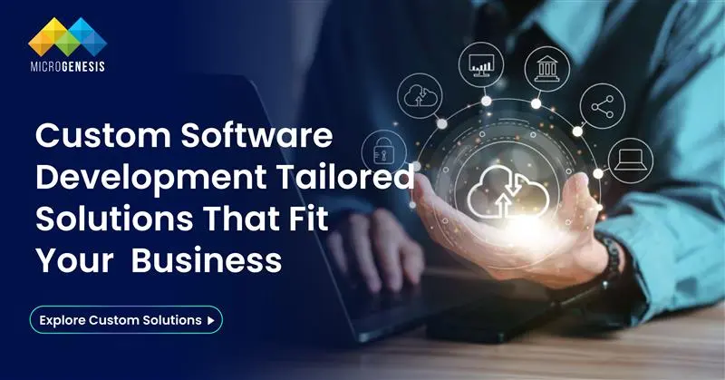 What is Custom Software Development? Benefits and Use Cases 
