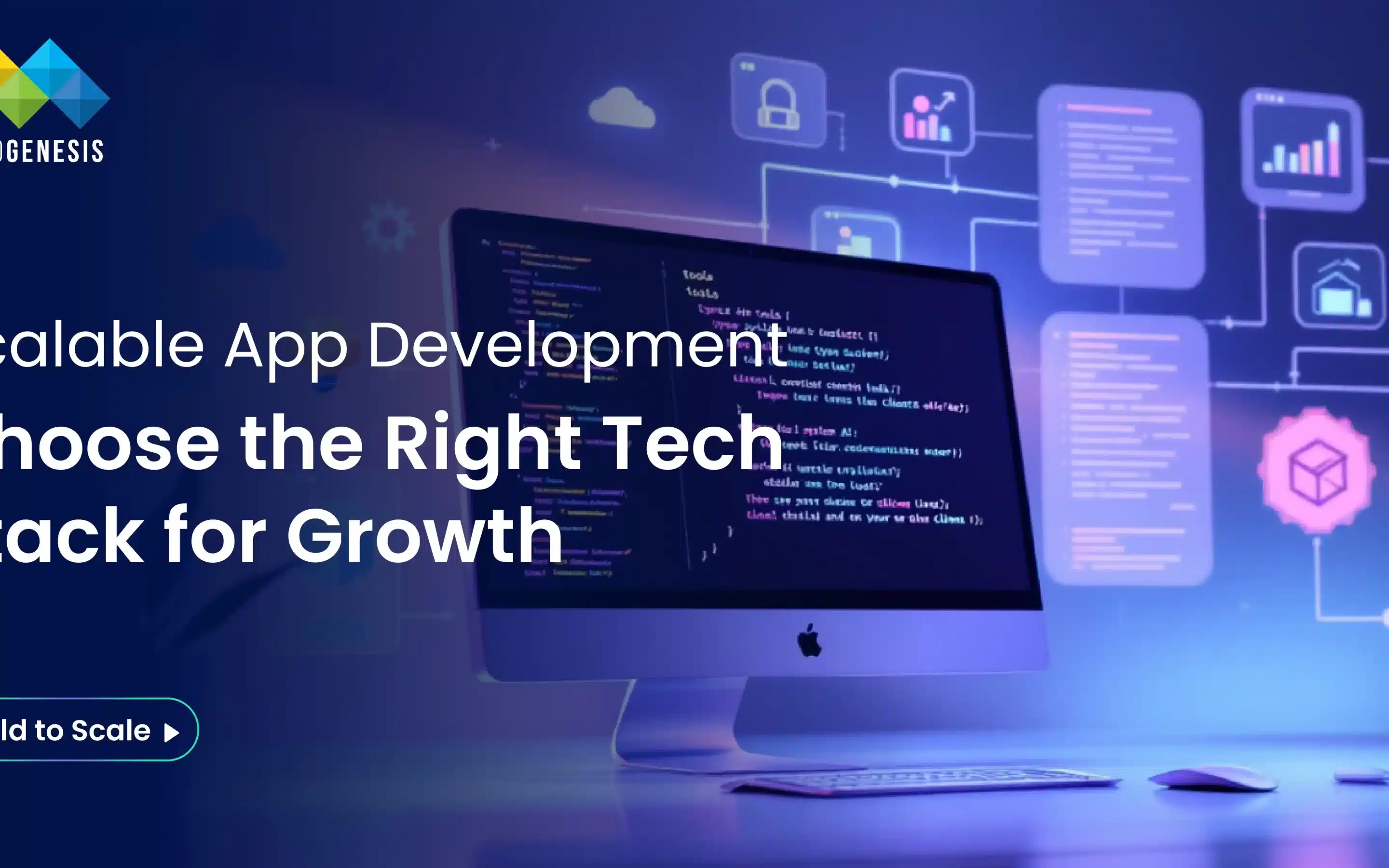 Building Scalable Apps: Choosing the Right Technology Stack