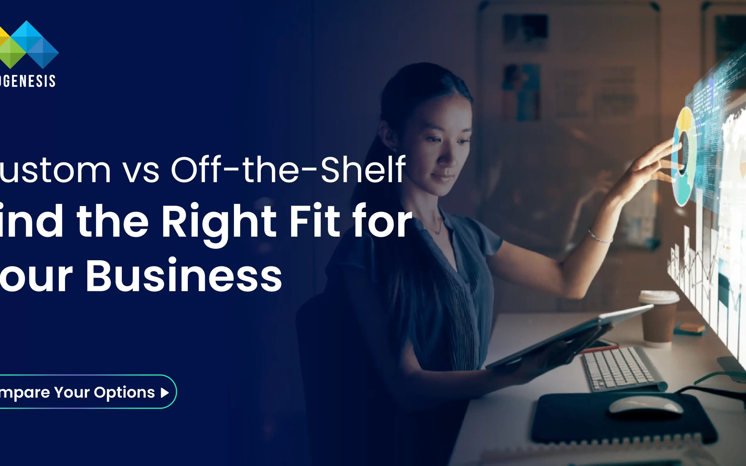 Custom Application Development vs Off-the-Shelf Solutions: Which Is Right for You? 